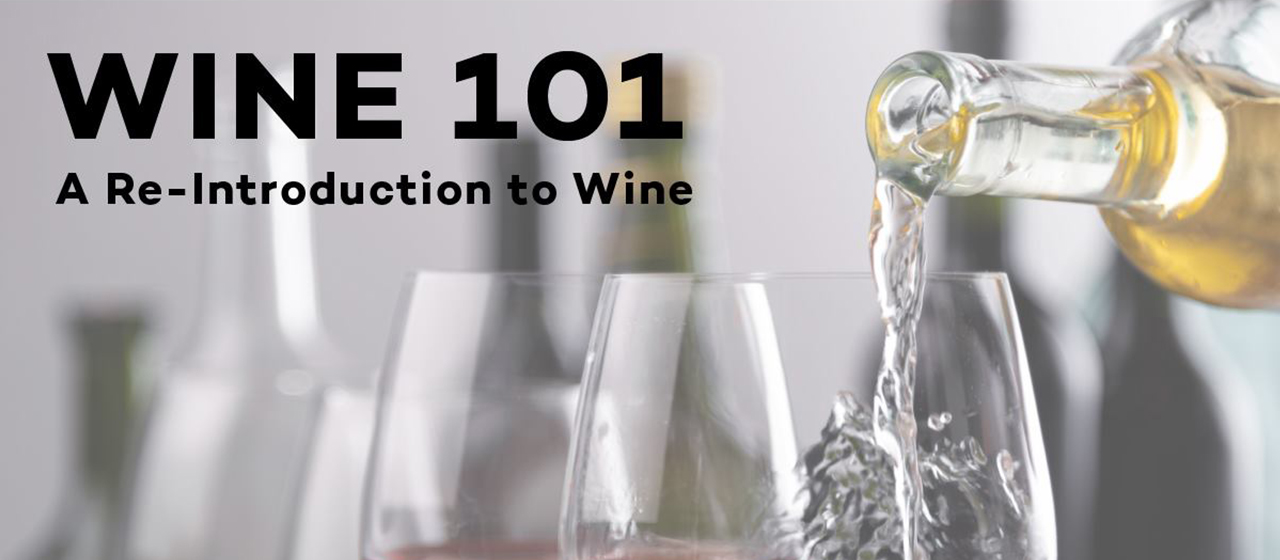 Wine 101 - A re-introduction to wine