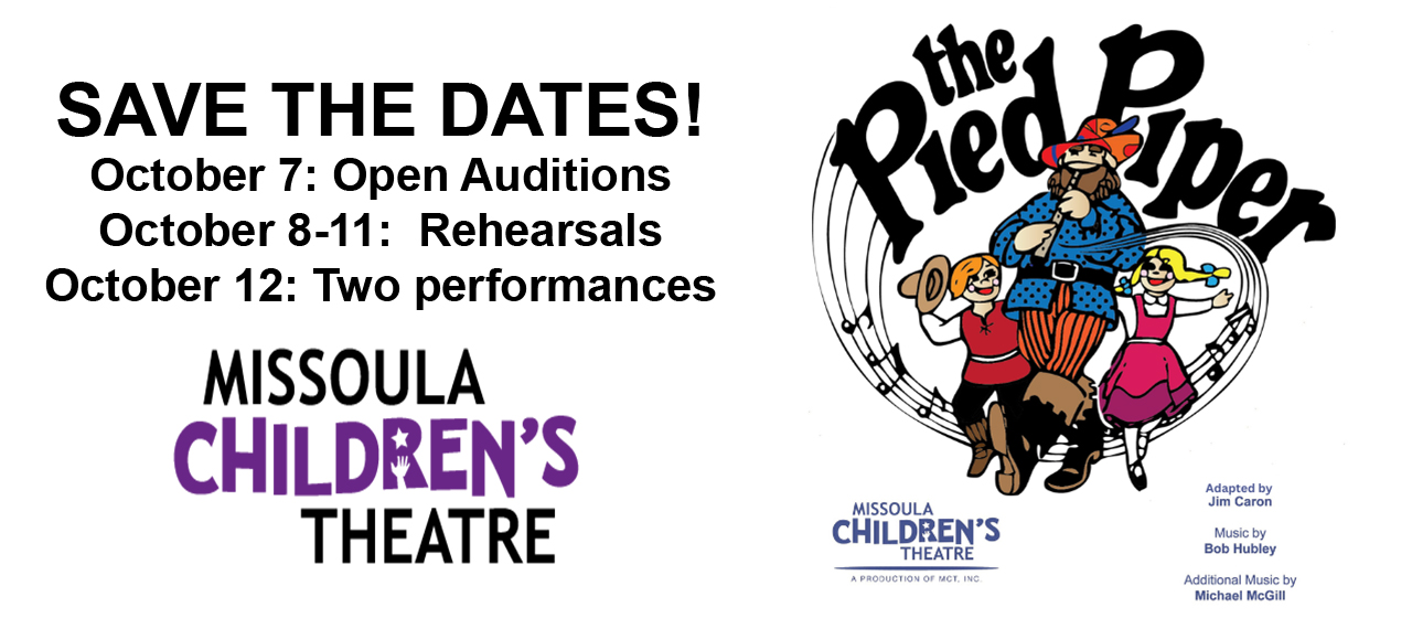 THE PIED PIPER with the Missoula Children’s Theatre