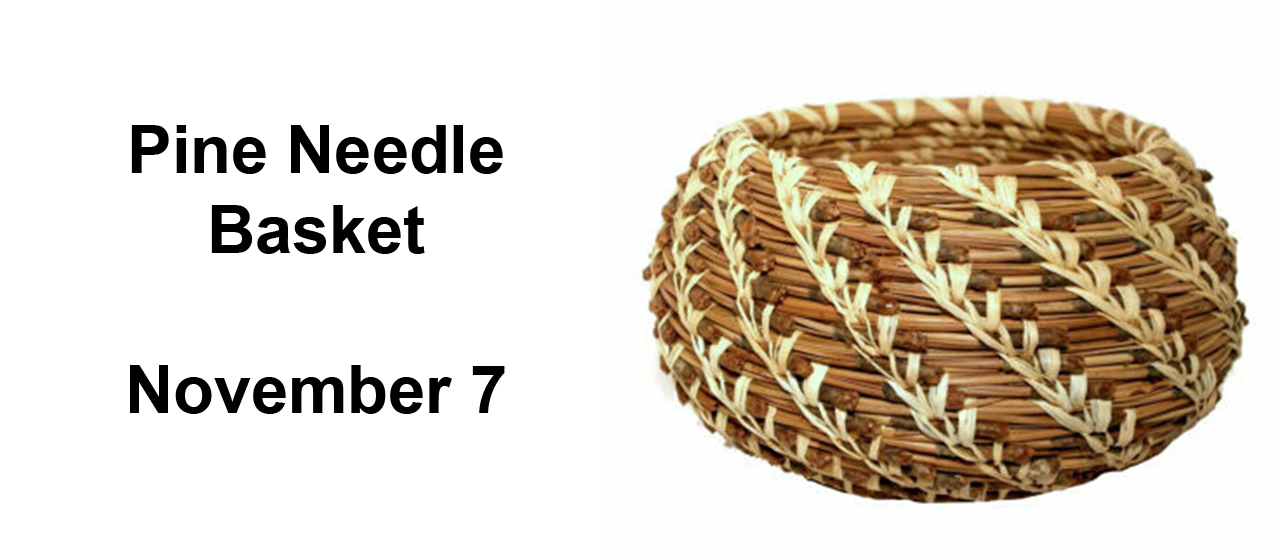 Pine Needle Basket Class