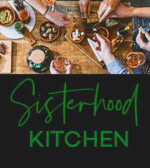 Sisterhood Kitchen | Oct 15 | Entertaining in a Flash!