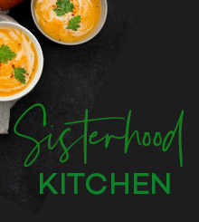 Sisterhood Kitchen | Sept 17 | Fall Weather Soups